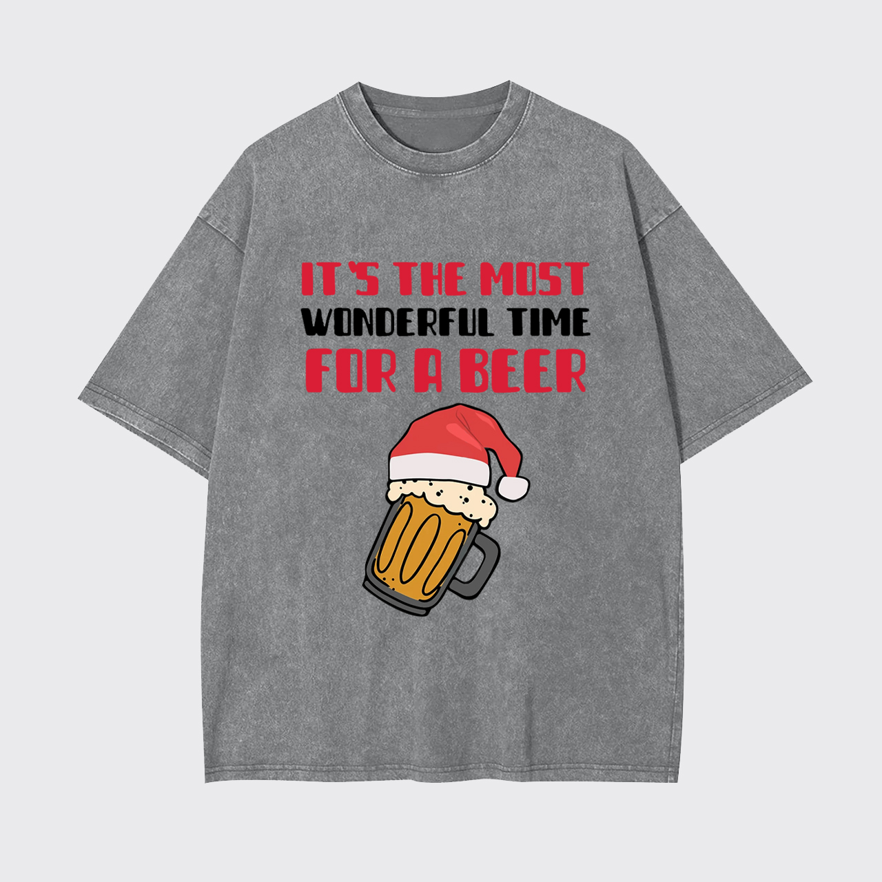 It's The Most Wonderful Time For A Beer Funny Christmas Garment-dye Tees