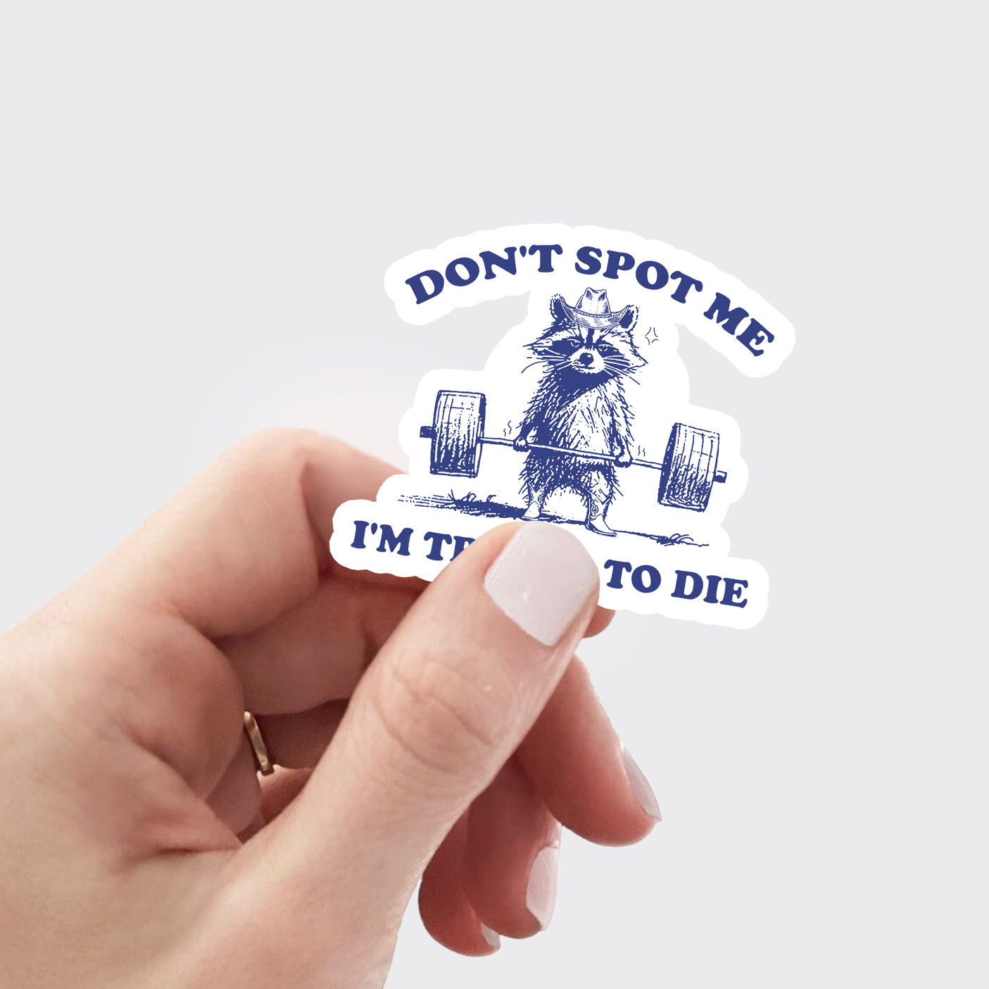 Don't Spot Me I'm Trying To Die_Broncobay Sticker