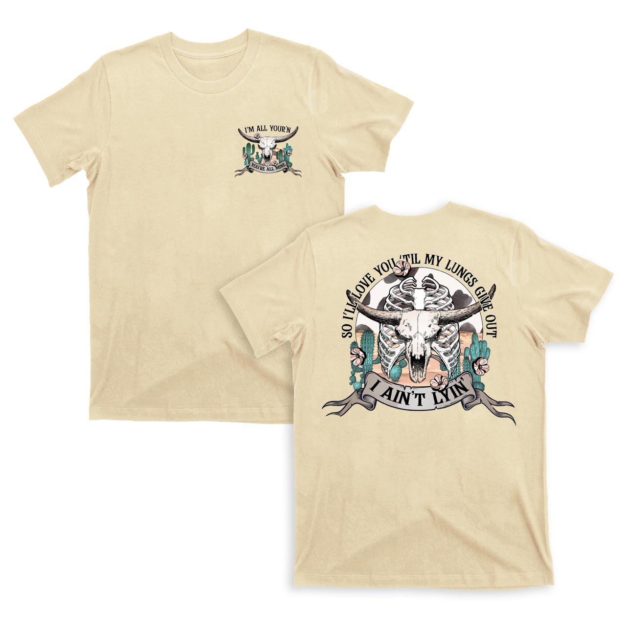 Love You Till My Lungs Give Out I Ain't Lyin T-Shirts