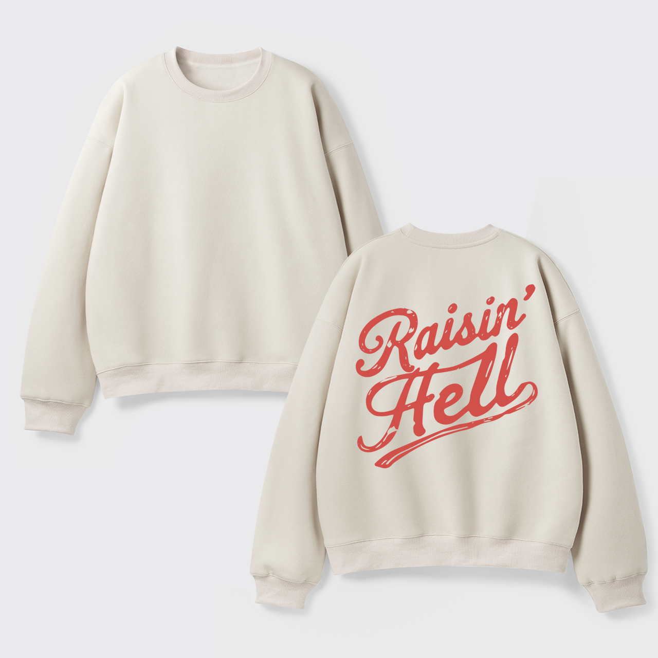 Fleece Vintage Humor Raisin Hell Sweatshirt