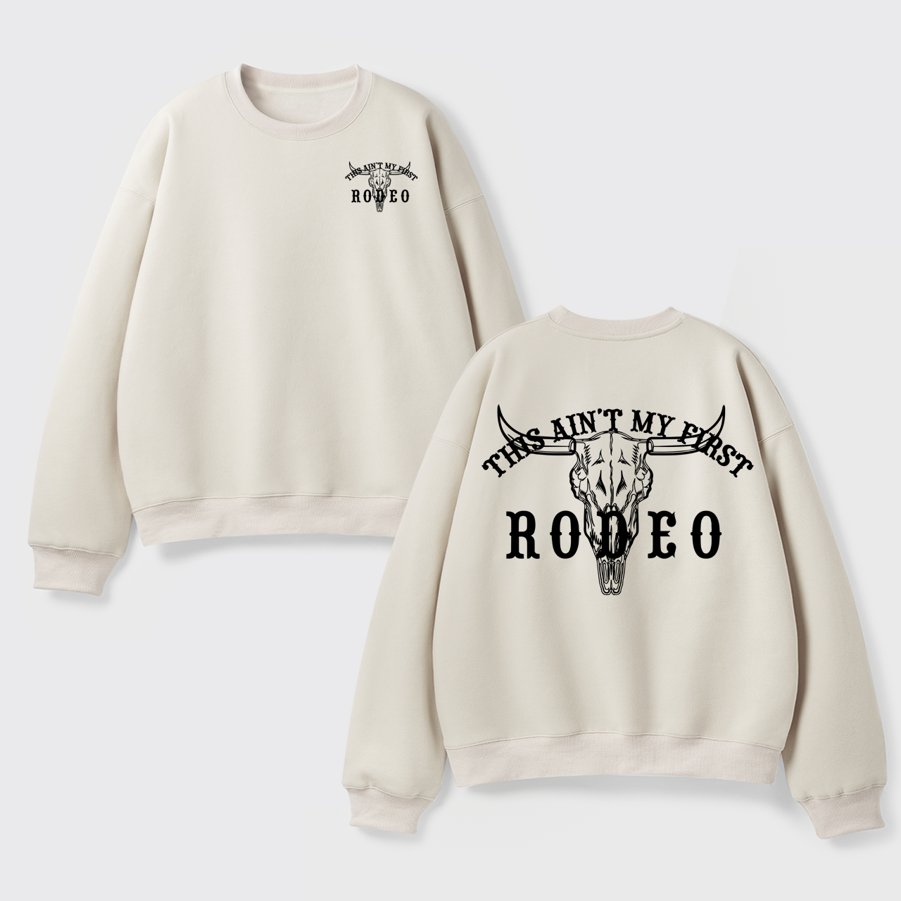 Fleece This Ain't My First Rodeo Sweatshirt