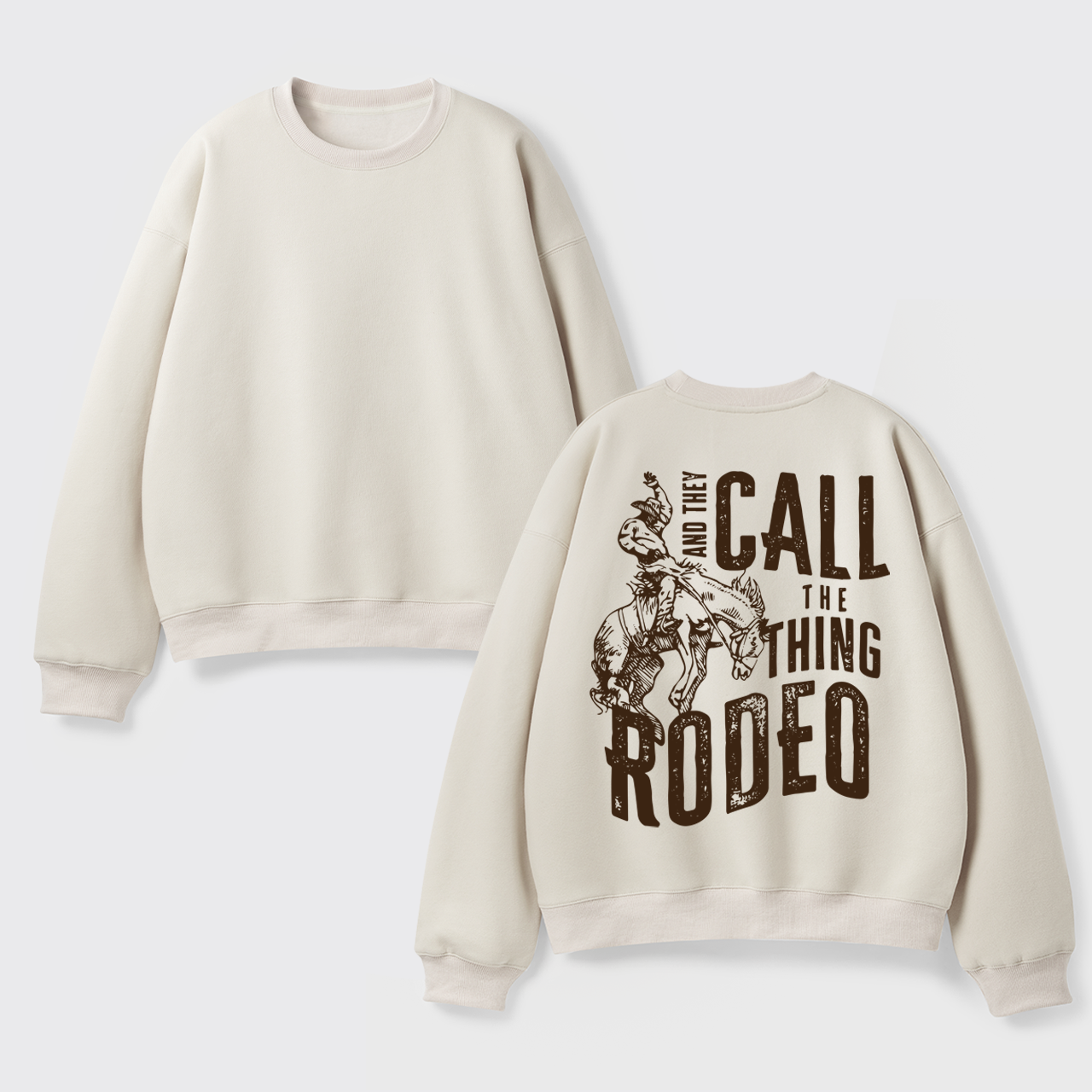 Fleece And They Call The Thing Rodeo Sweatshirt