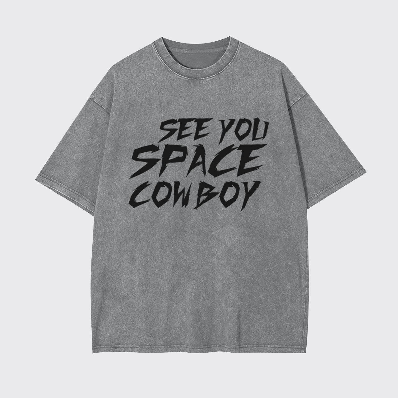 See You Space Cowboy Garment-dye Tees