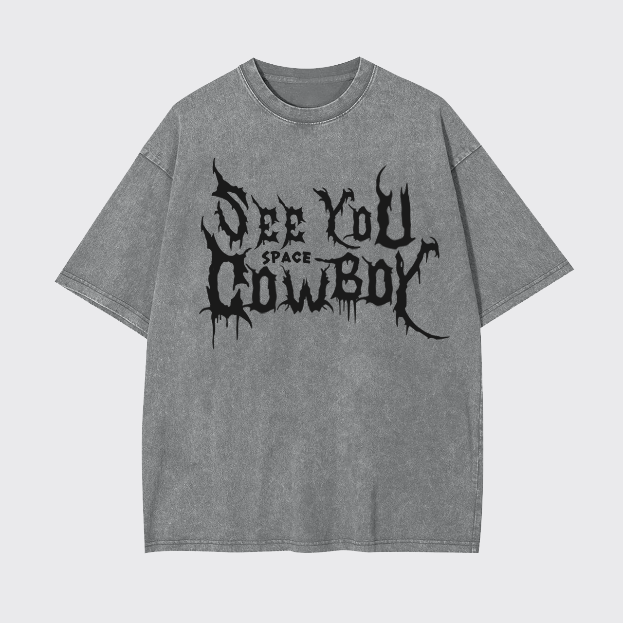See You Space Cowboy Garment-dye Tees