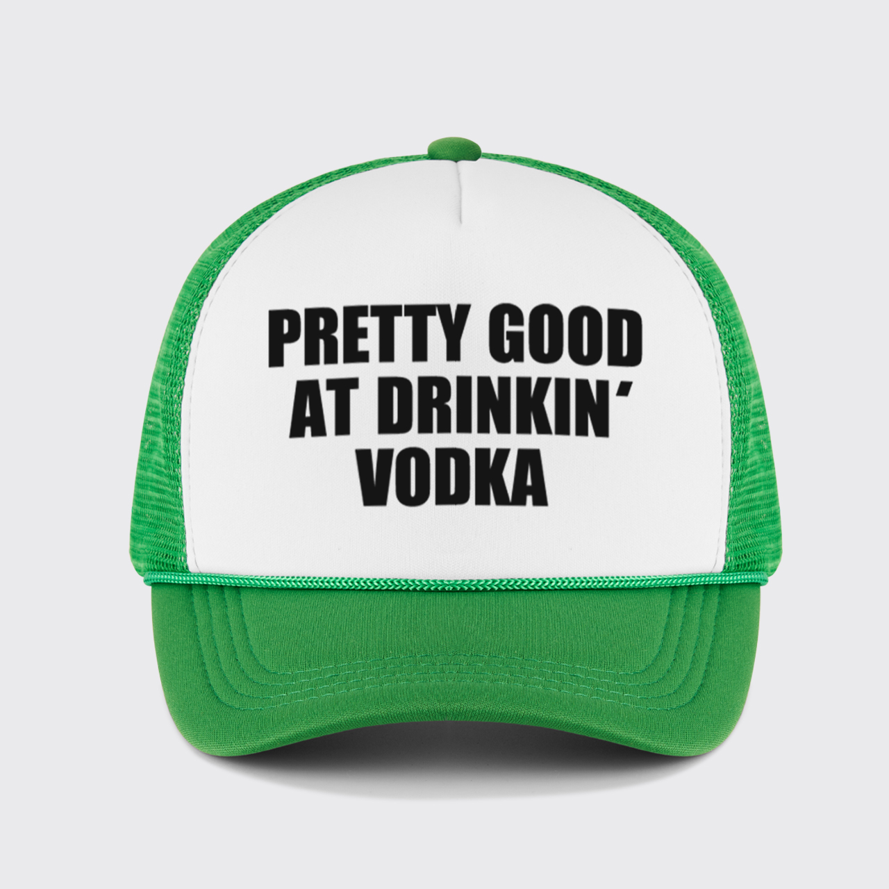 Pretty Good At Drinkin Vodka Trucker Hat