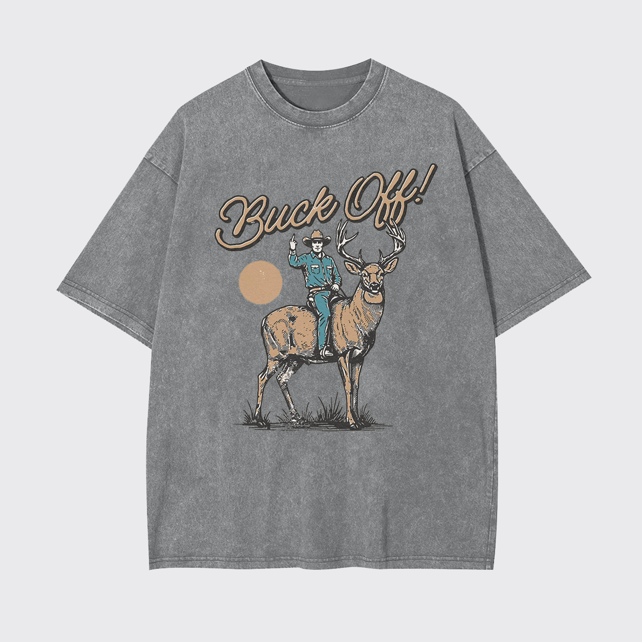 Buck Off Middle Finger Cowboy Deer Hunting Garment-dye Tees