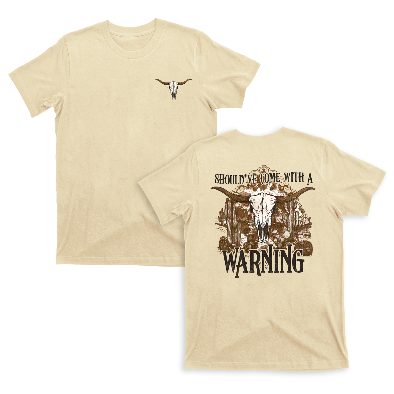 Should've Come With A Warning Cow Skull T-Shirt