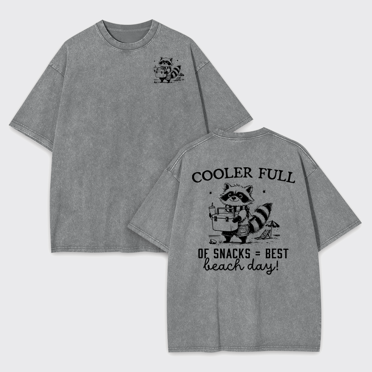 Funny Cooler-Raccoon Full Of Snacks Garment-dye Tees