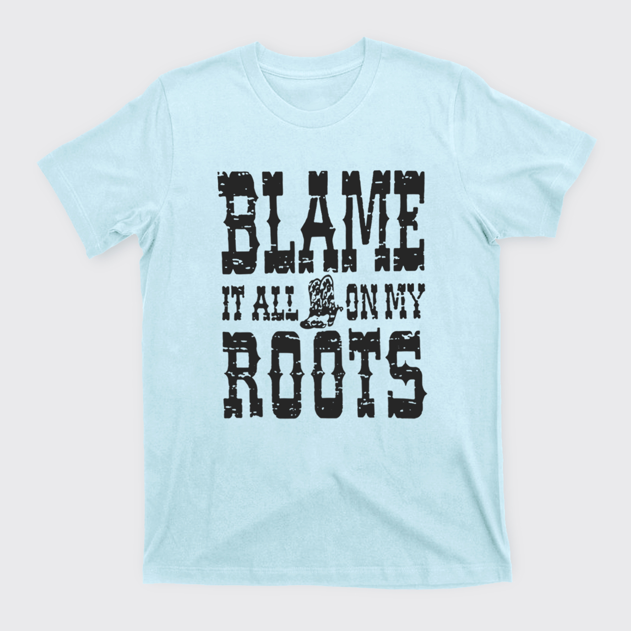 Blame It All On My Roots T-Shirts