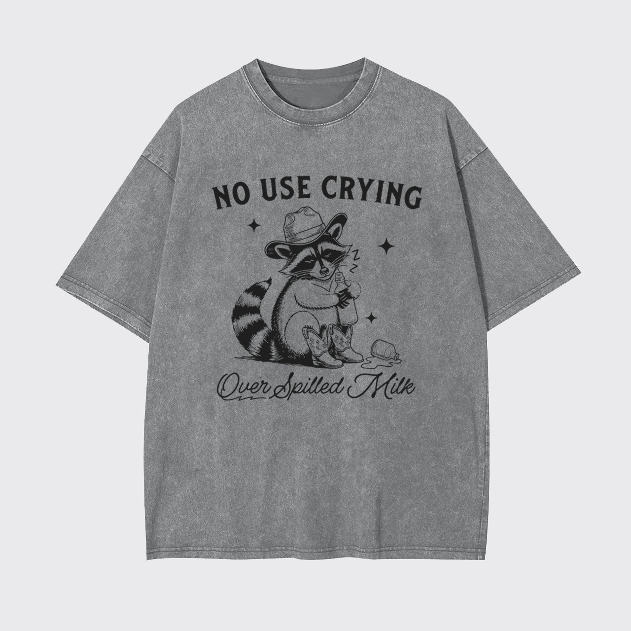 Funny Raccoon-No Use Crying Over Spilled Milk Garment-dye Tees