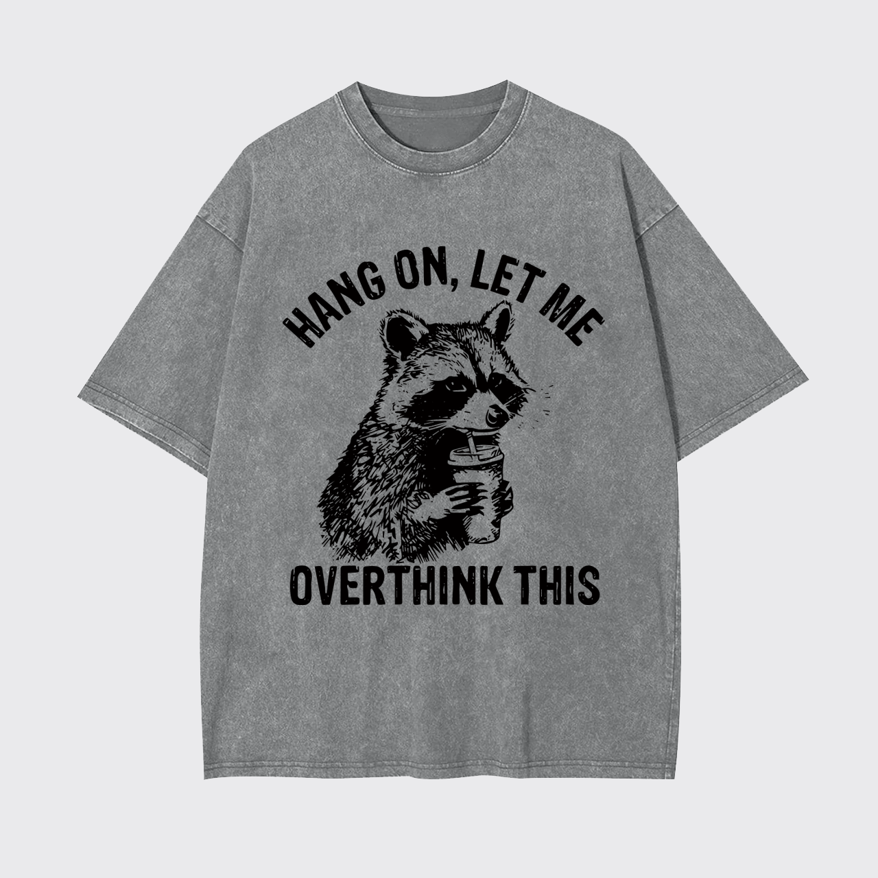 Sarcastic Saying-Hang On Let Me Overthink Garment-dye Tees