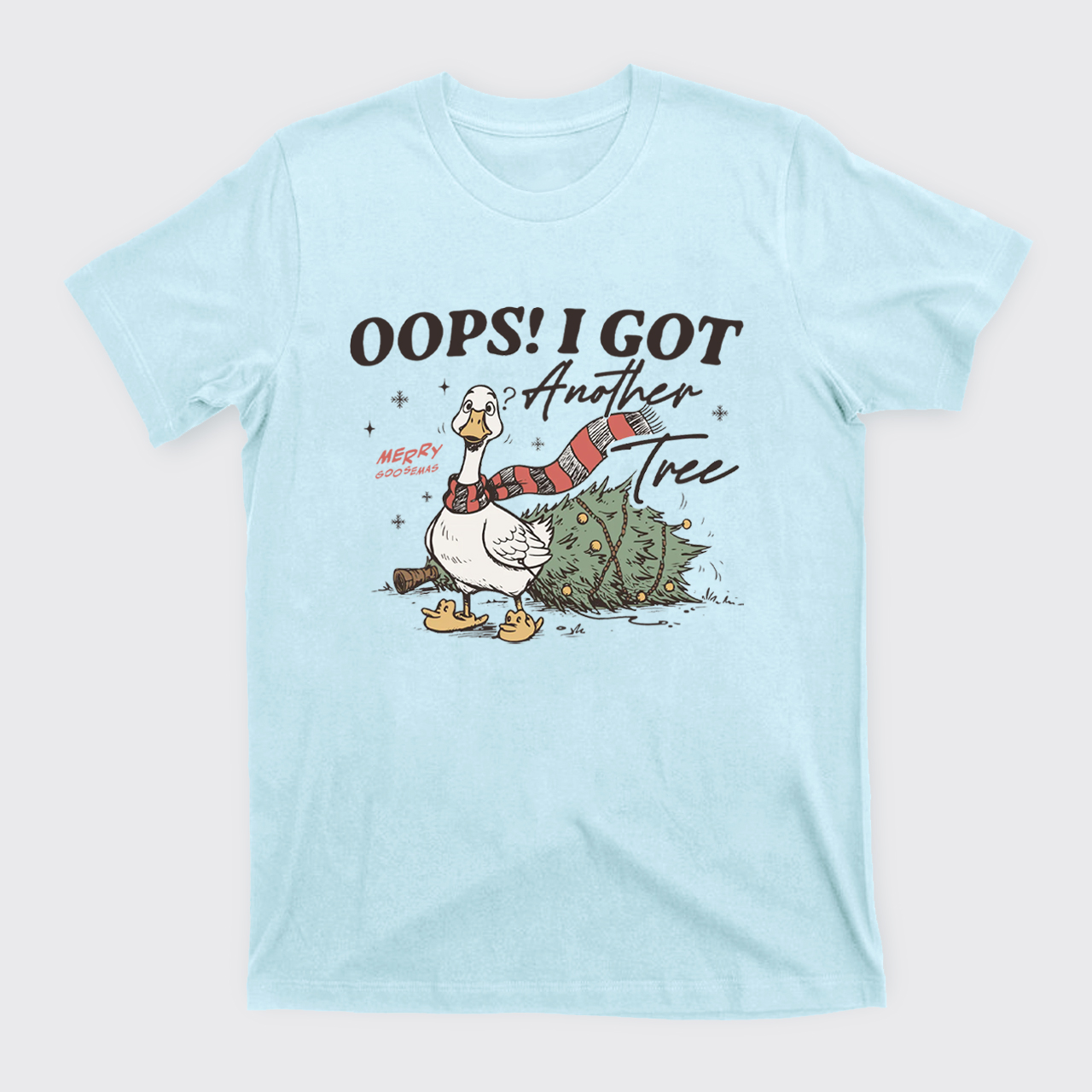 Oops I Got Another Tree Goose T-Shirts