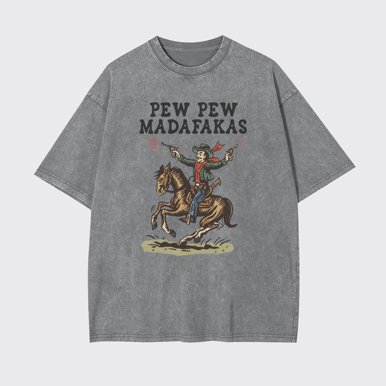 Pew Pew Madafakas Garment-dye Tees