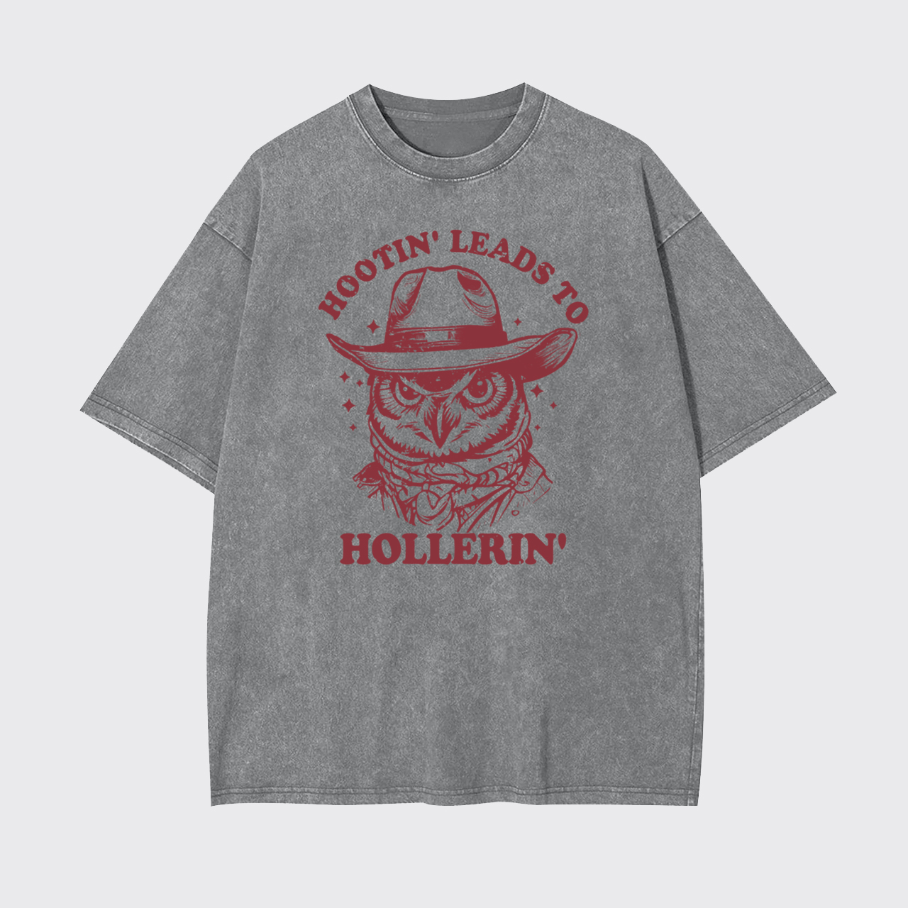 Hootin' Leads to Hollerin' Garment-dye Tees