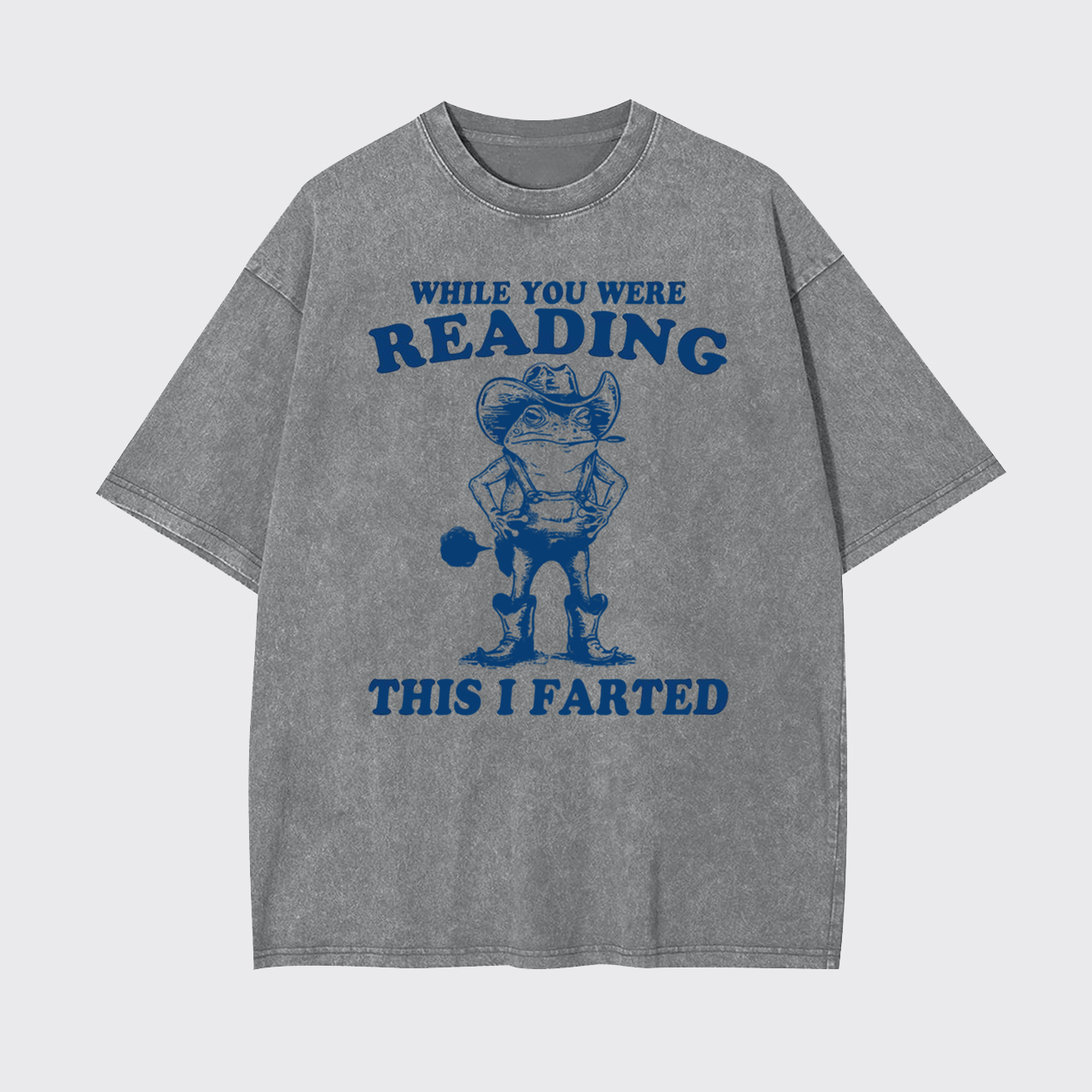 While You Were Reading This I Farted Garment-dye Tees