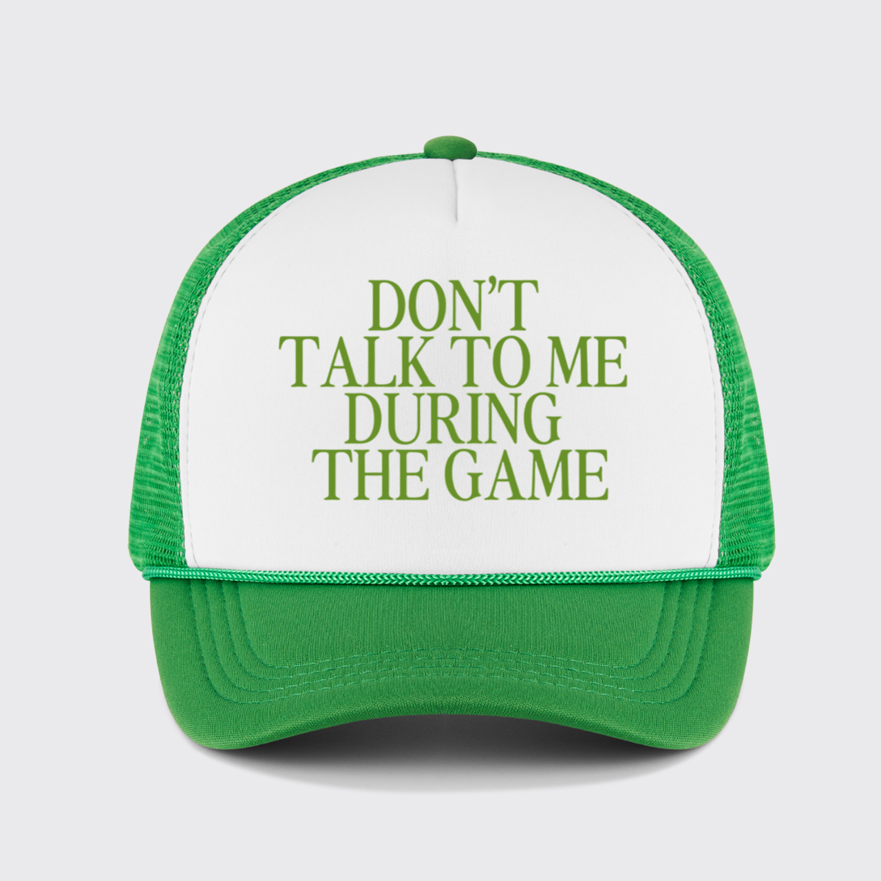 Custom Don't Talk To Me During The Game Trucker Hat