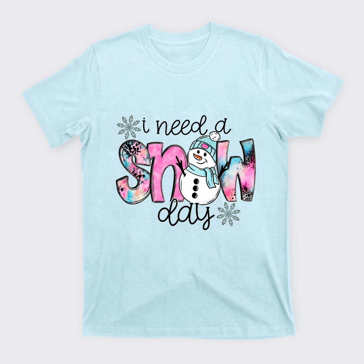 I Need A Snow Day T-Shirts