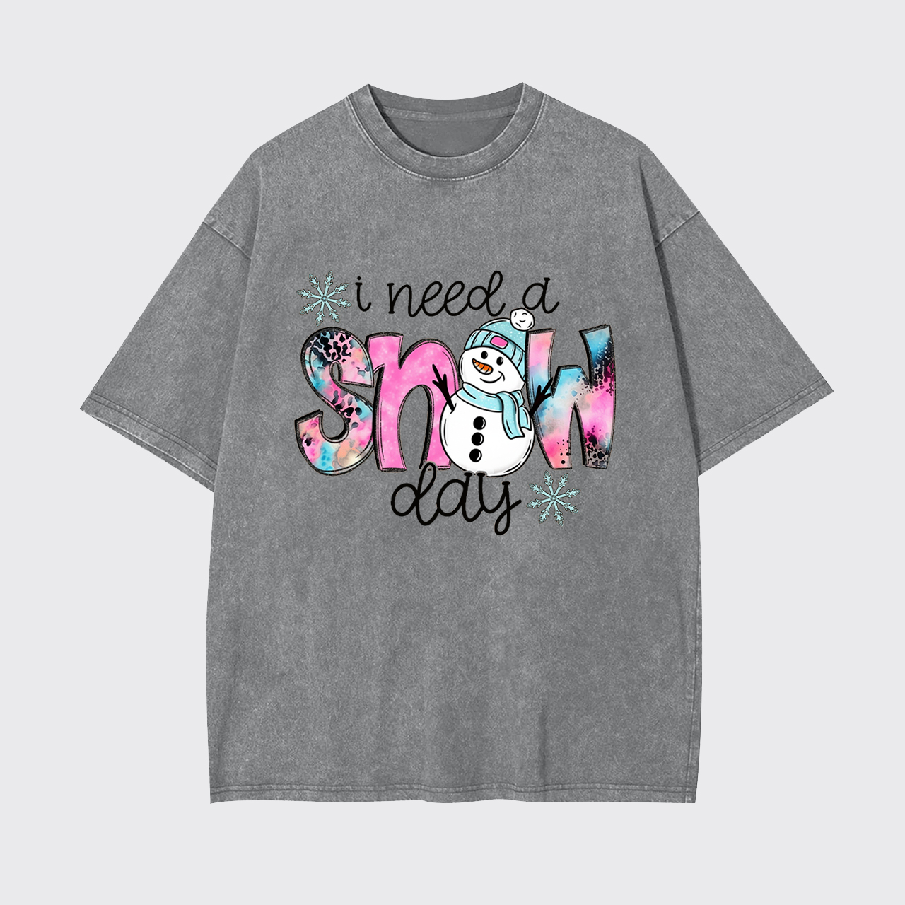 I Need A Snow Day Garment-dye Tees
