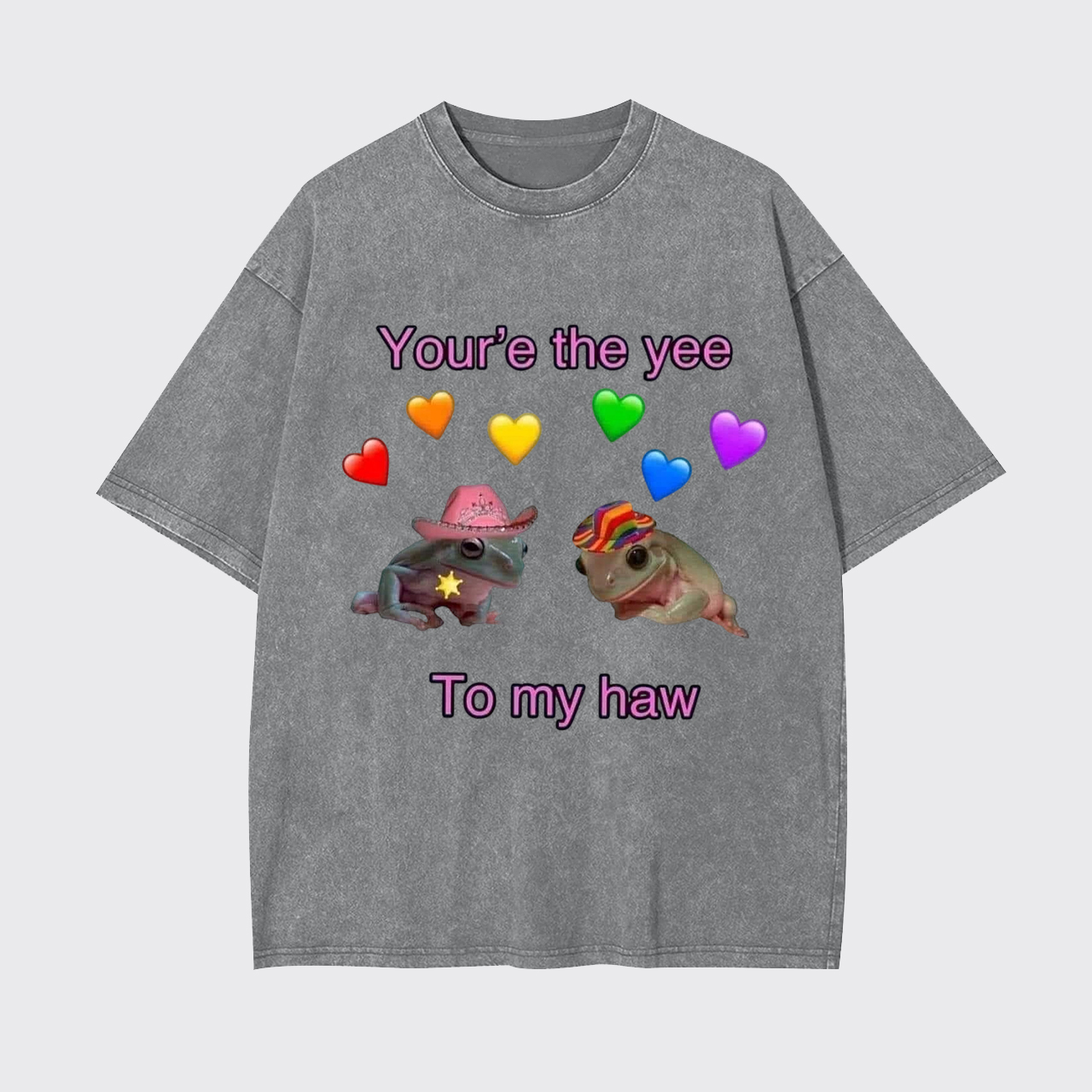 Your'e The Yee To My Haw Garment-dye Tees