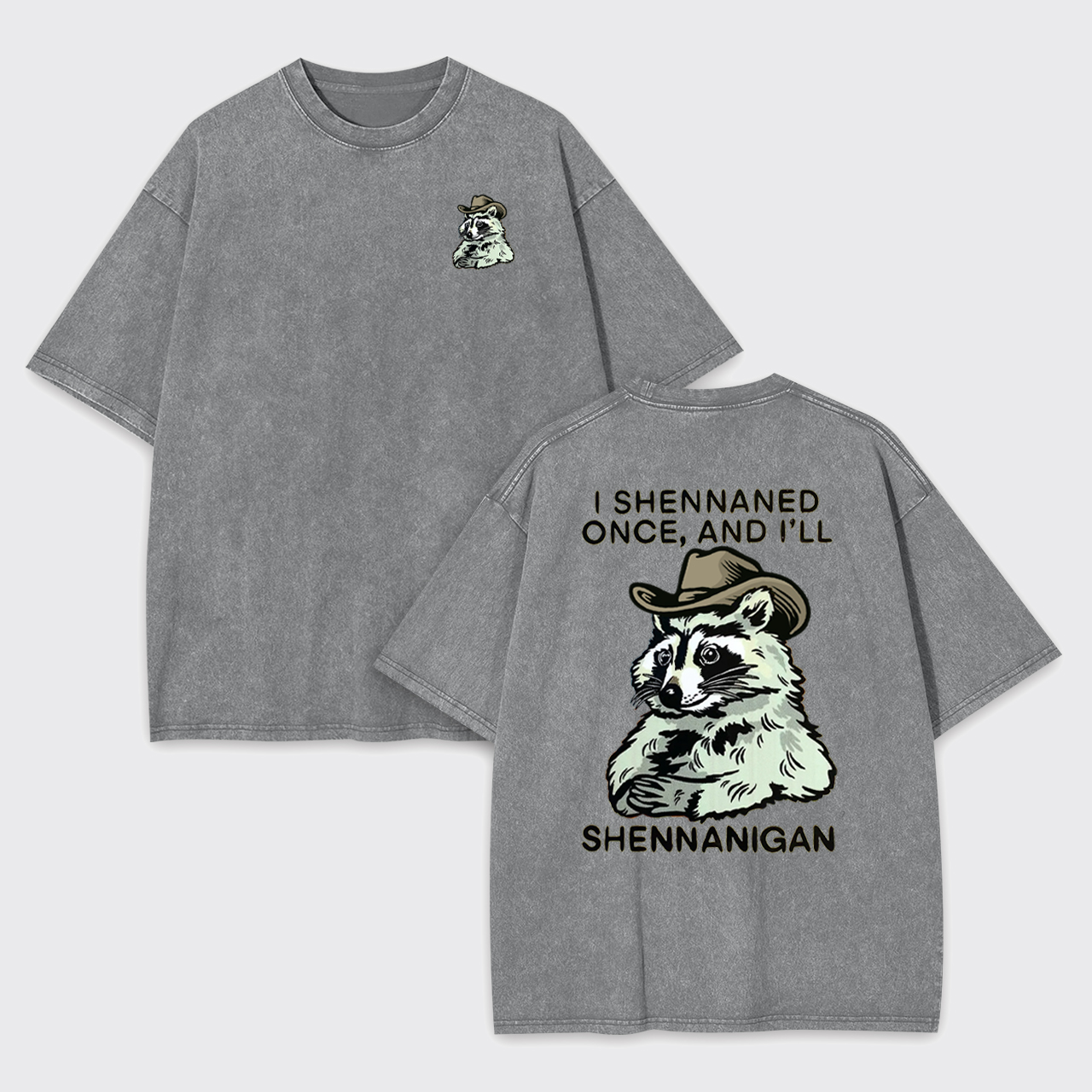 Shenanigan Trash Raccoon Sarcastic Garment-dye Tees