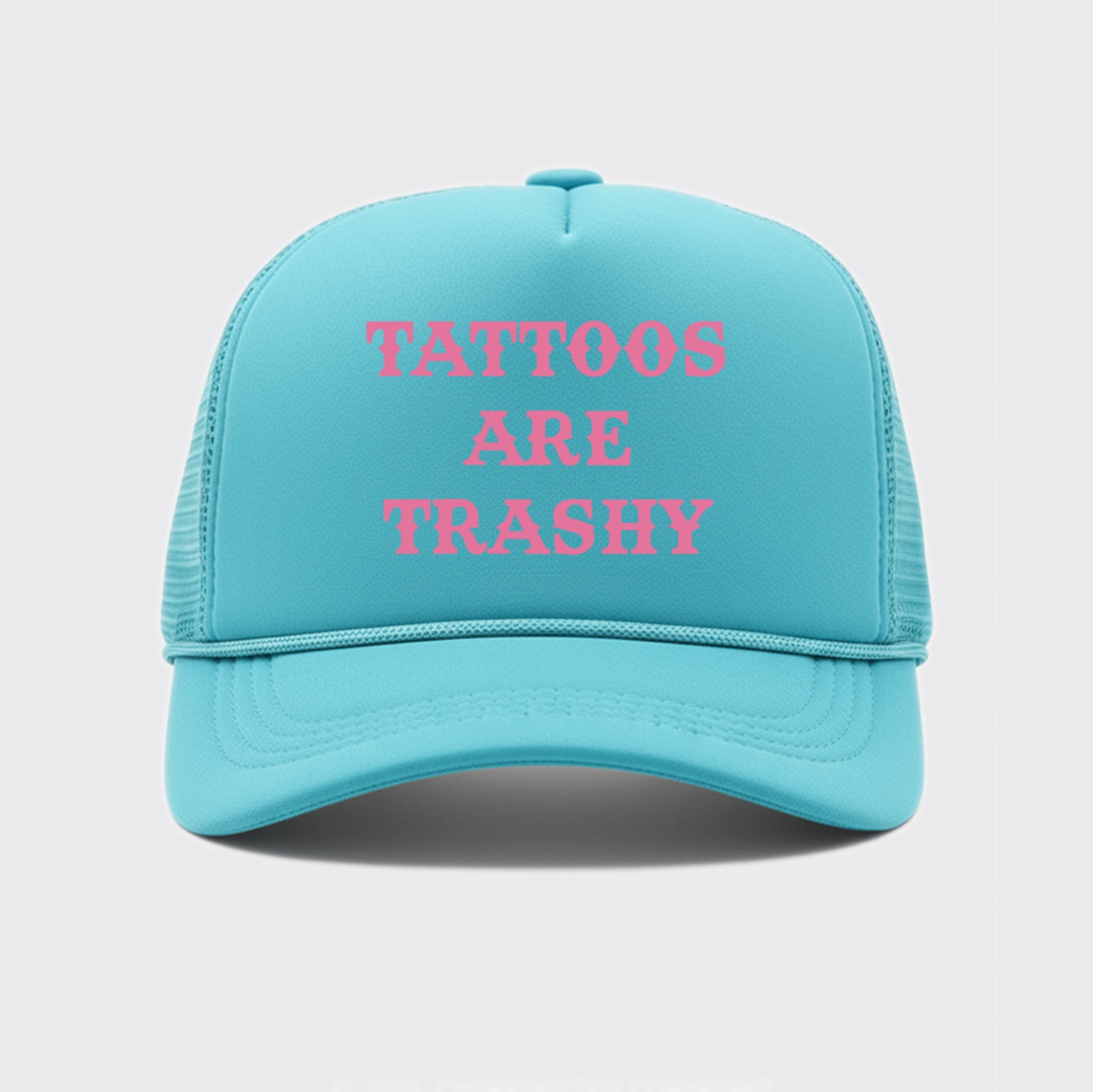 Tattoos Are Trashy Trucker Hat