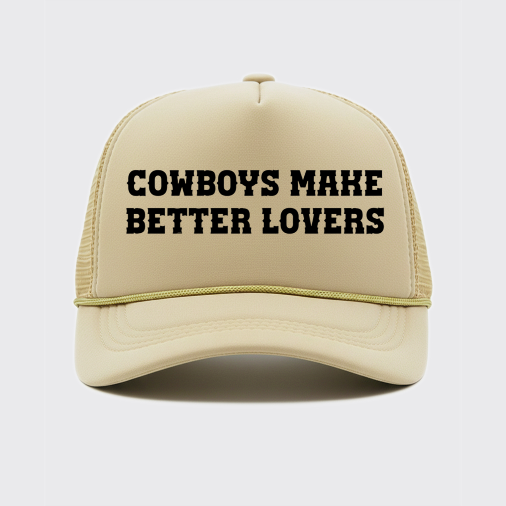 Cowboys Make Better Lovers Trucker Hat