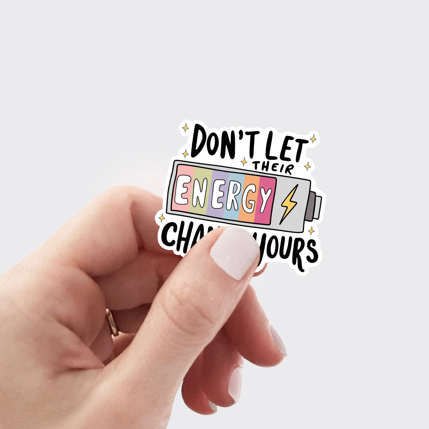 Don't Let Their Energy Change Yours_Cowboybay Sticker