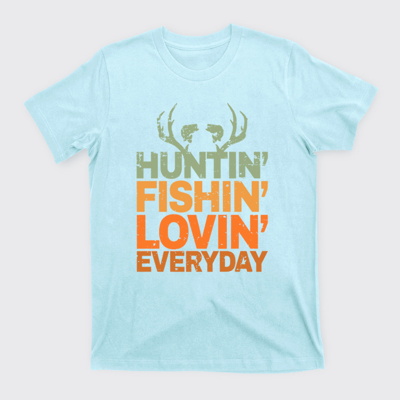 Hunting Fishing Loving Every Day T-Shirts