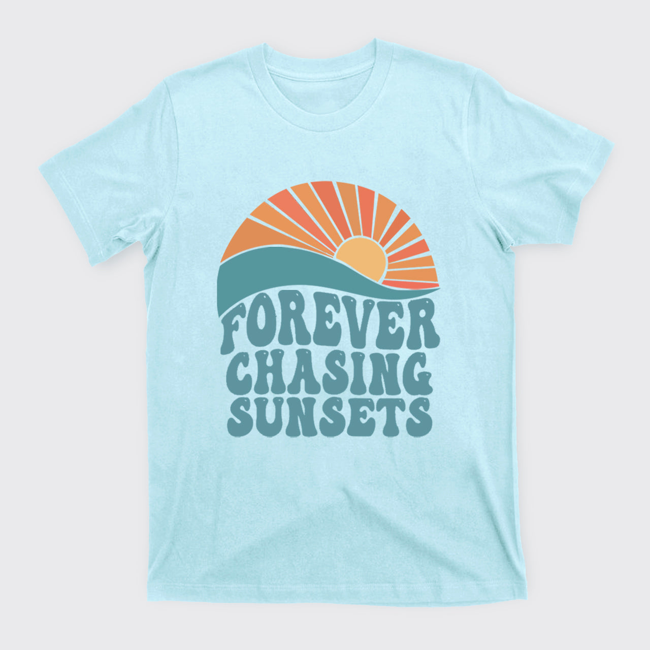 Forever Chasing Sunsets T-Shirts