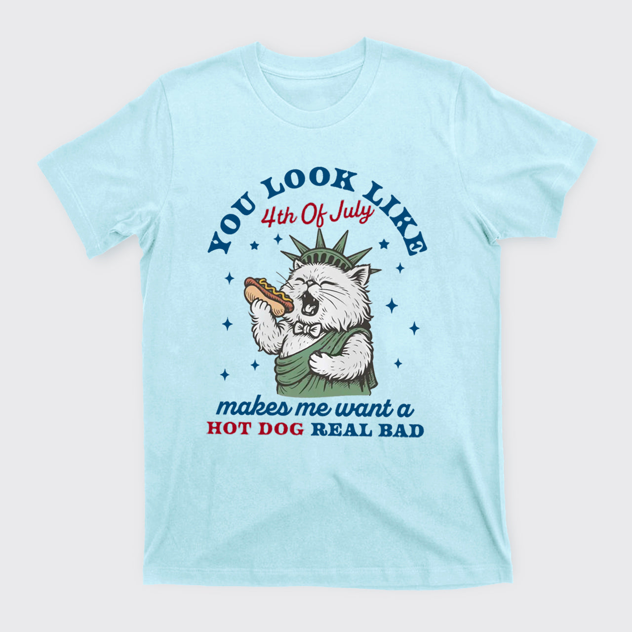 Funny Cat-You Look Like The 4th Of July T-Shirts