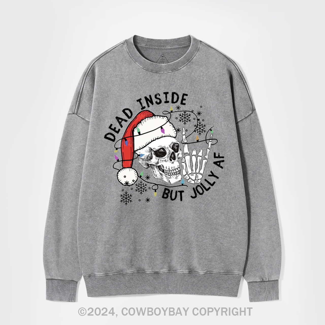 Dead Inside But Jolly AF Washed Sweatshirts