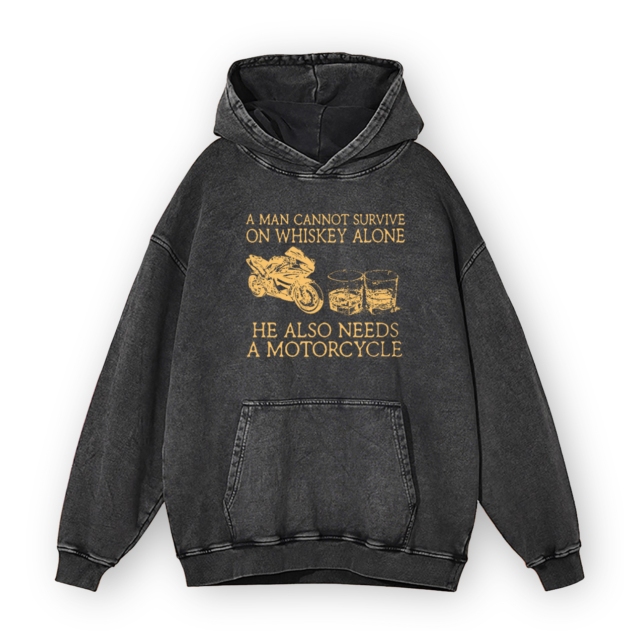 A Man Cannot Survive On Whiskey Alone He Also Needs A Motorcycle Garment-Dye Hoodies