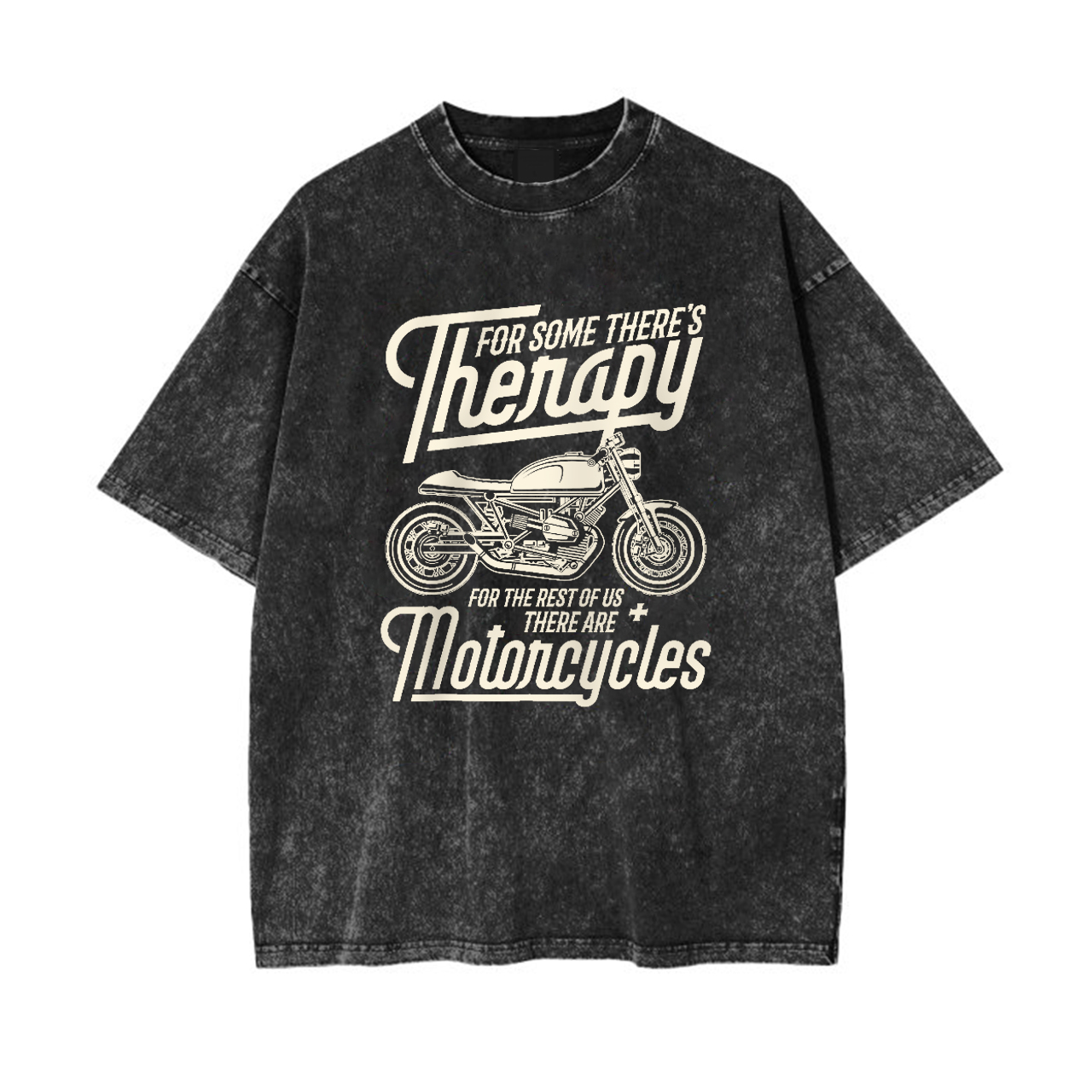 For Some There'S Therapy For The Rest Of Us Motorcycles Garment-dye Tees
