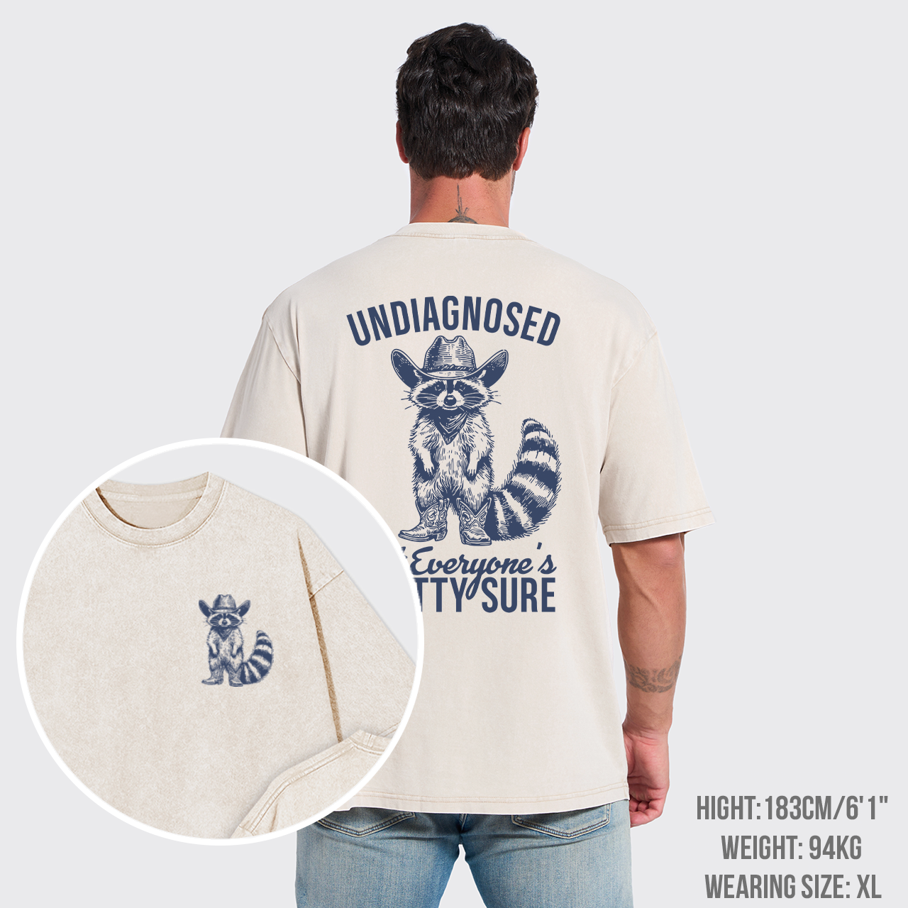 Sarcastic Raccoon-Undiagnosed But Everyone Pretty Sure Garment-dye Tees