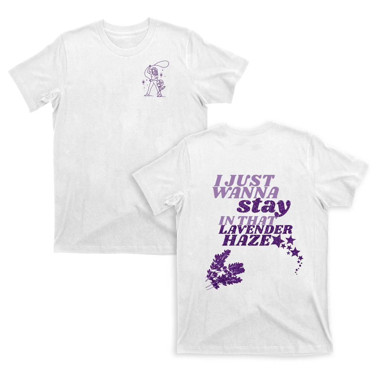 Stay In That Lavender Haze T-Shirts