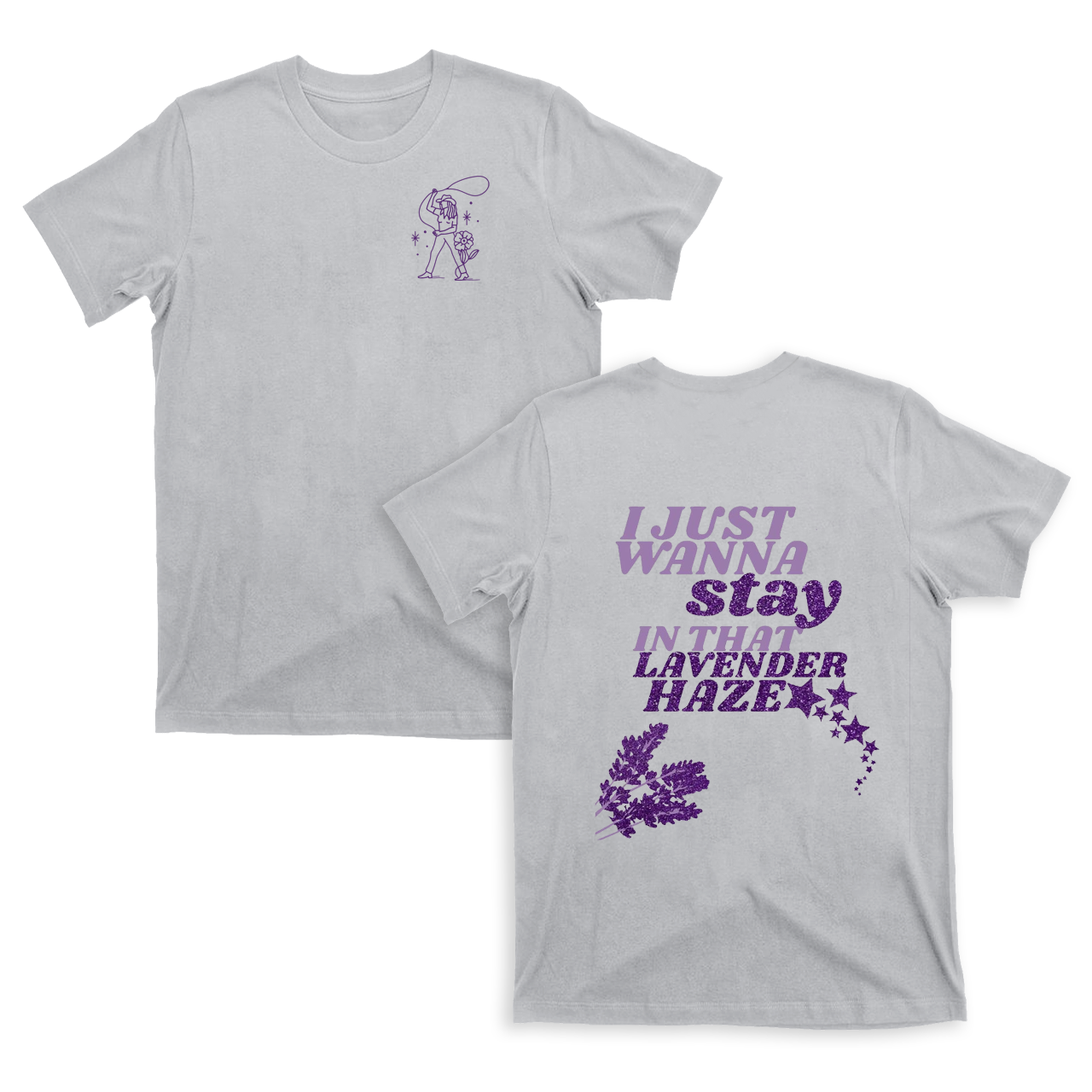 Stay In That Lavender Haze T-Shirts