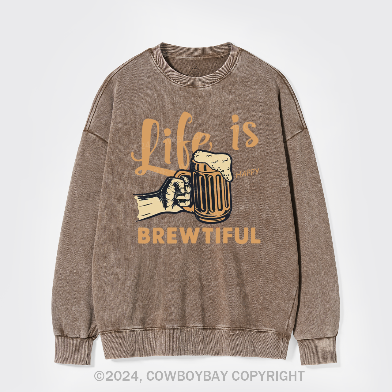 Life Is Brewtiful Beer Washed Sweatshirts