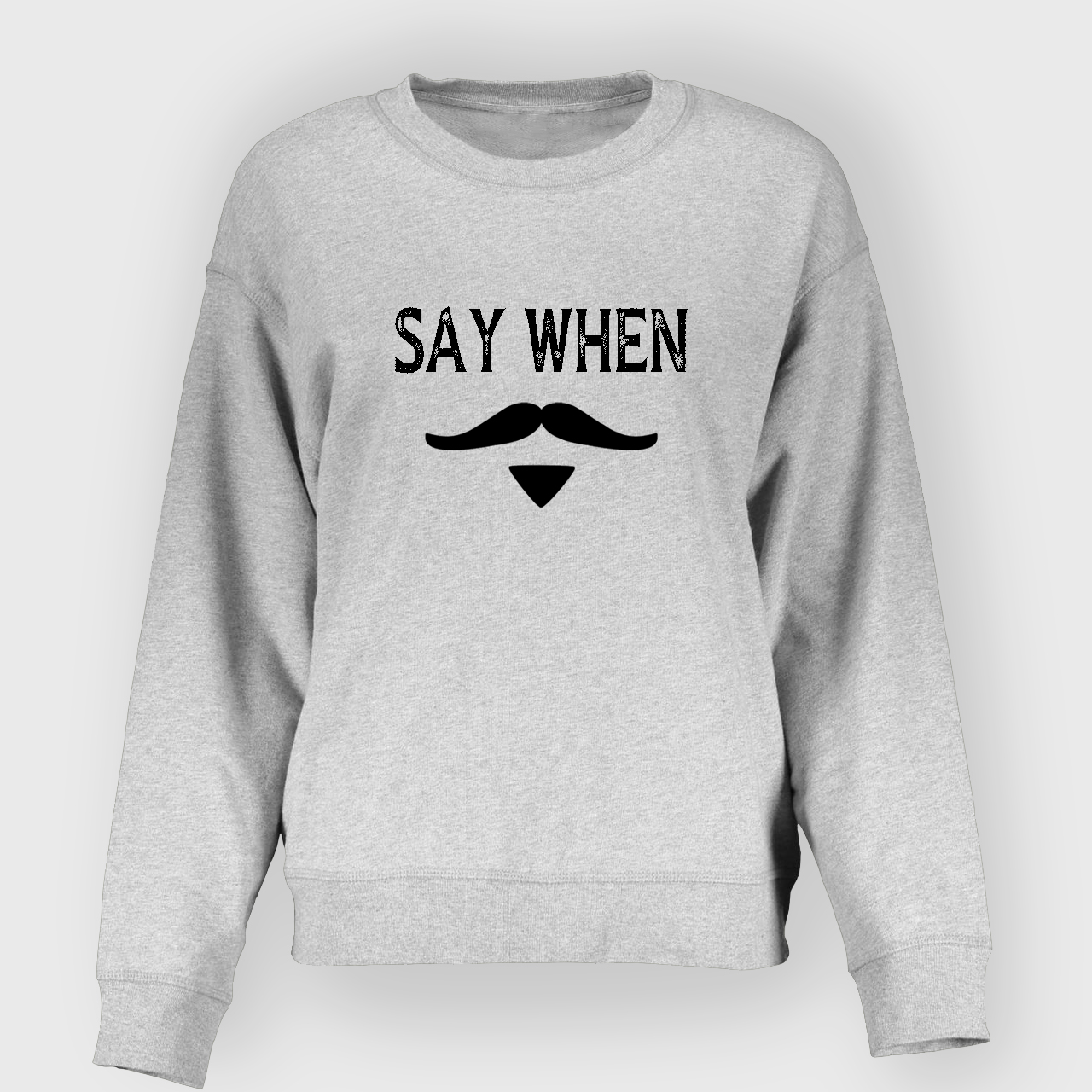 Say When West Cowbaybay Sweatshirt