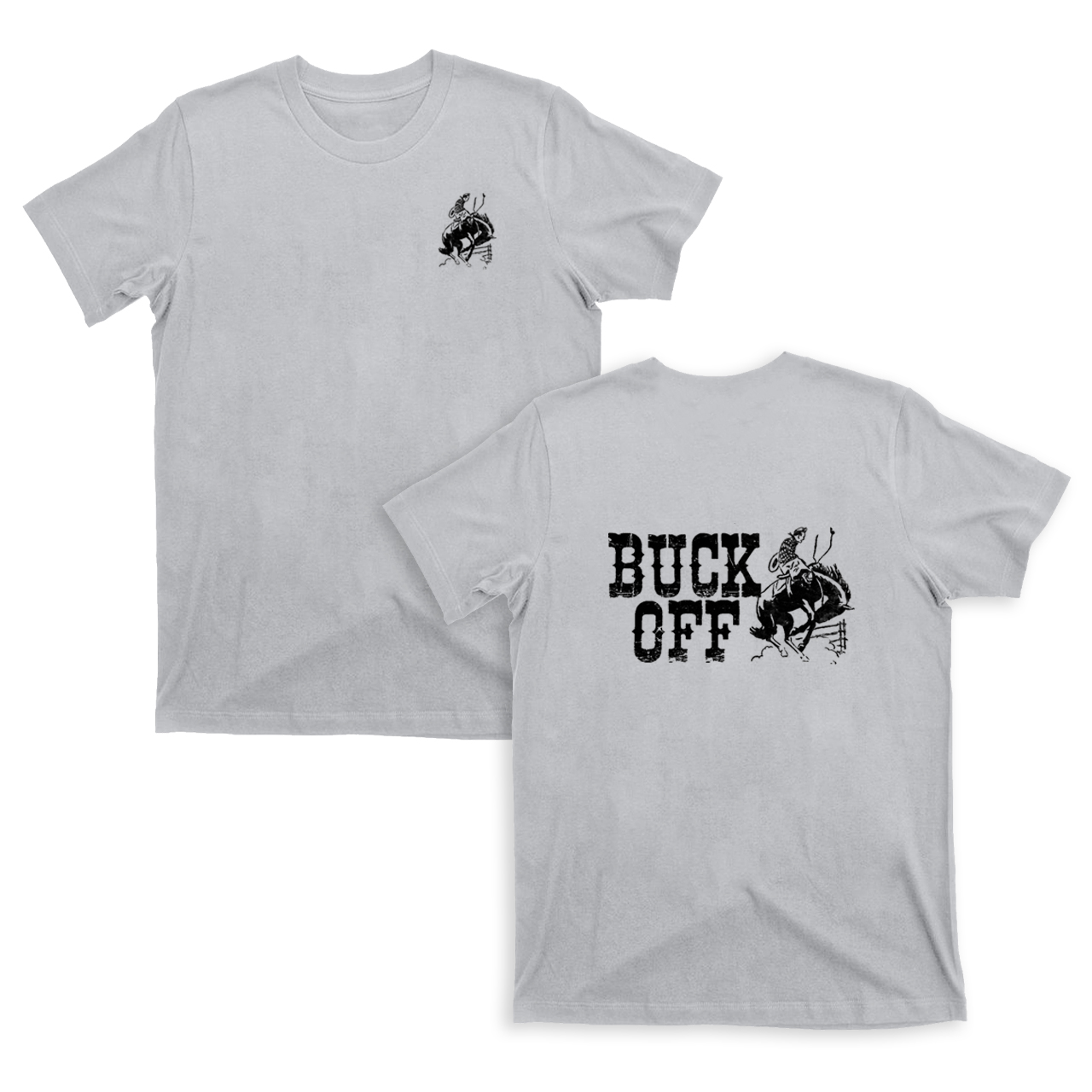 Buck Off  Rodeo T-Shirts