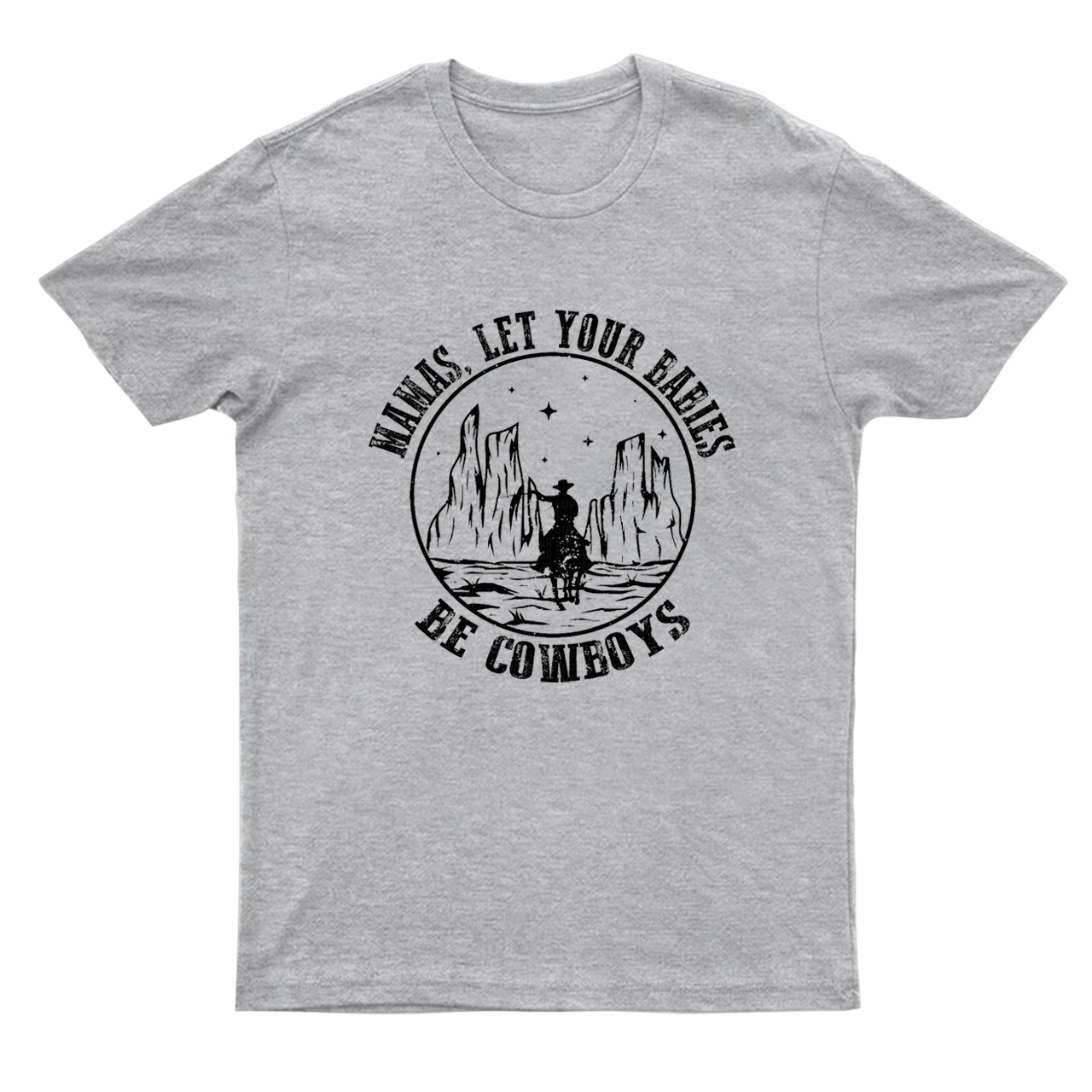Mamas，Let Your Babies Be Cowboys T-Shirts