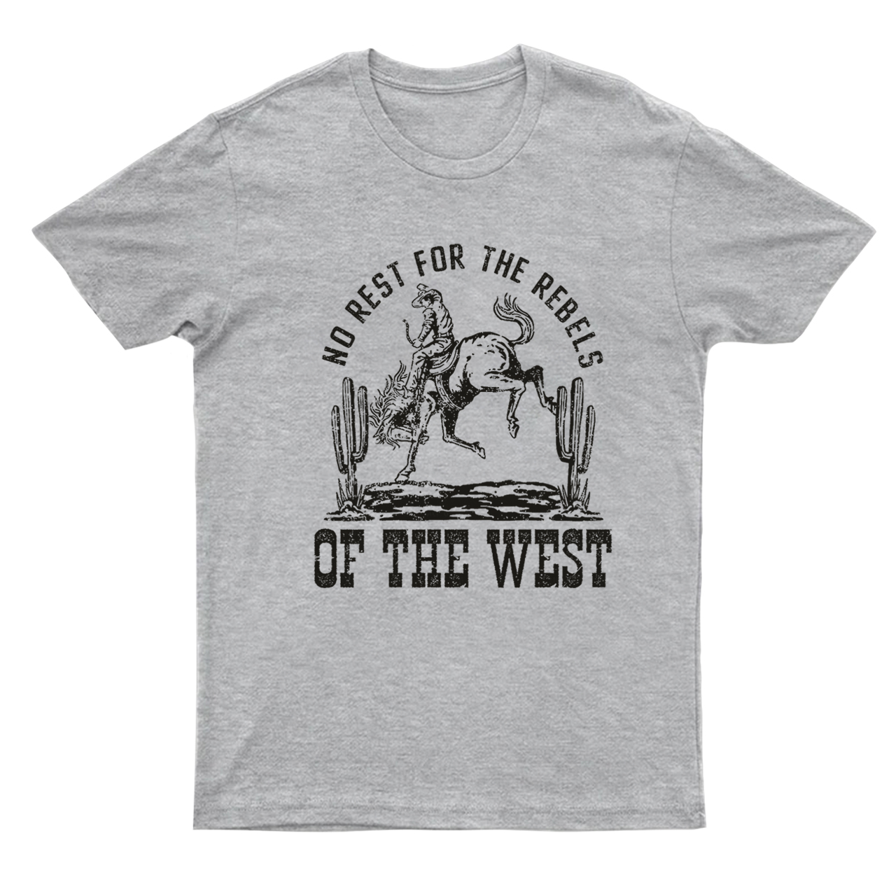 No Rest For The Rebels Of The West T-Shirts