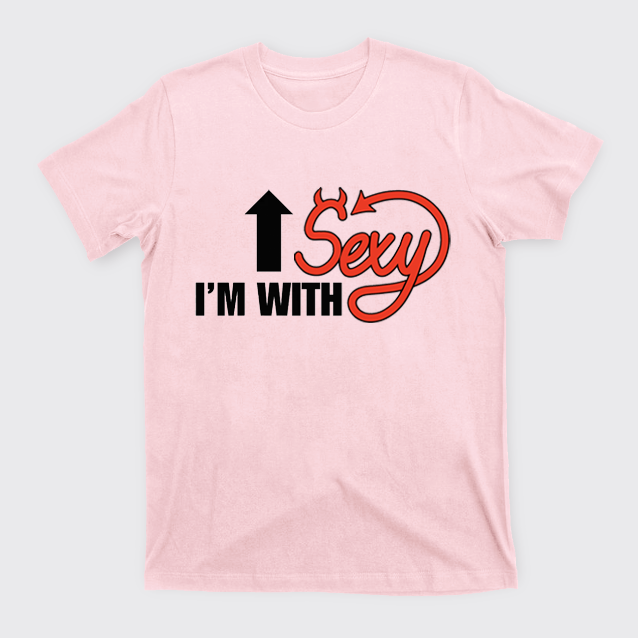 I'm With Sexy T-Shirts