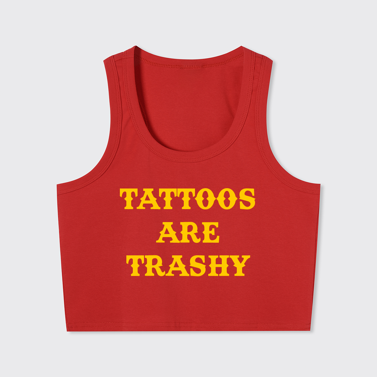 Tattoos Are Trashy Tank Top
