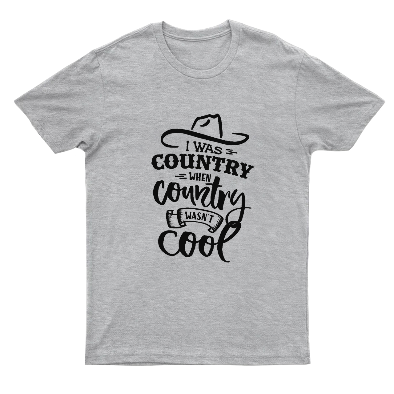 I Was Country When Country Wasn't Cool T-Shirts