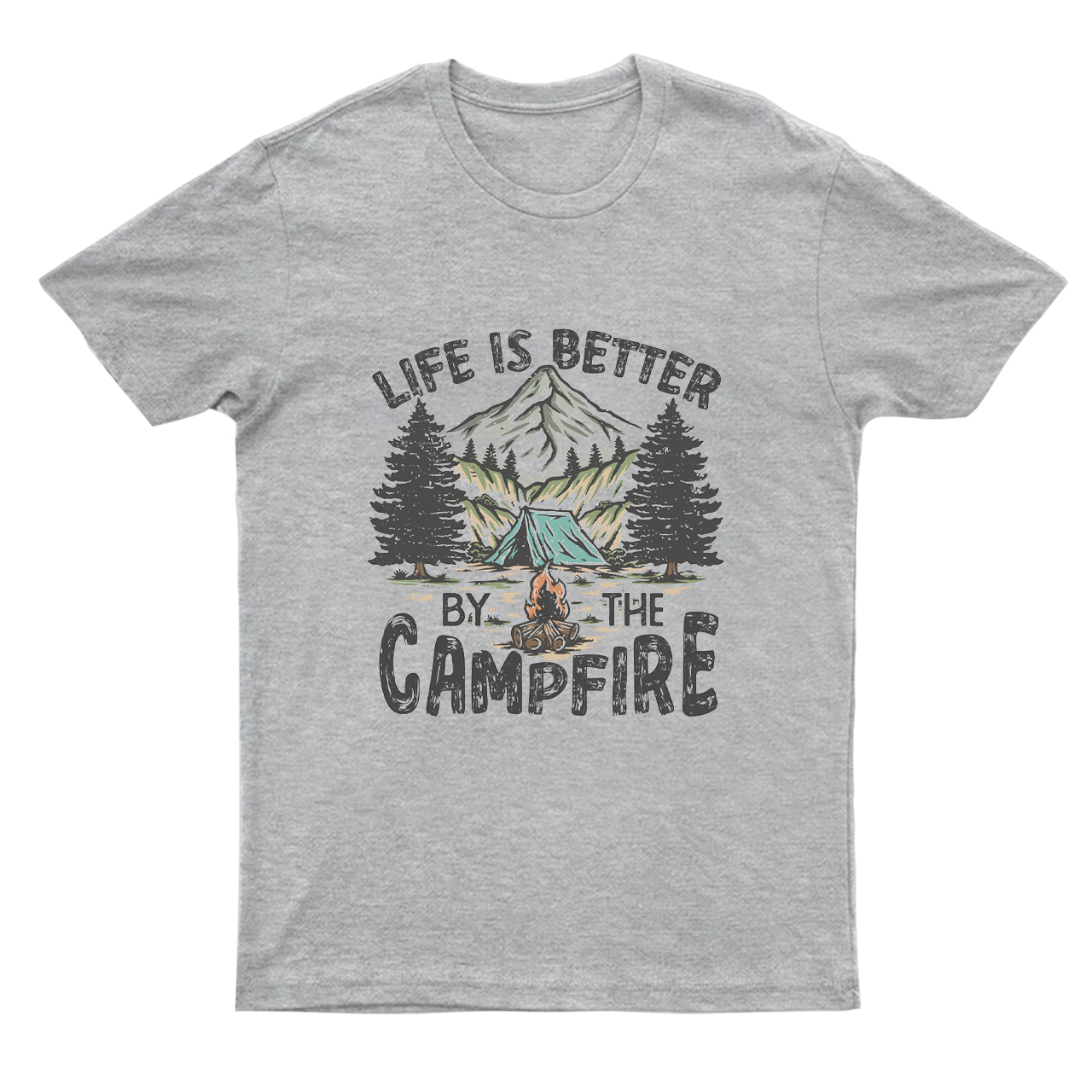 Life is Better By the Campfire T-Shirt