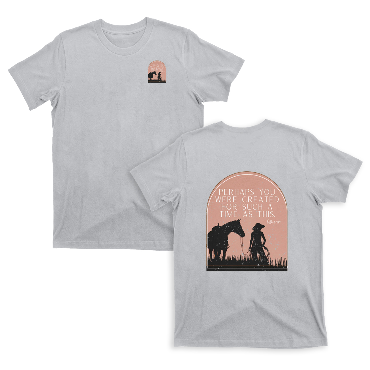 Perhaps You Were Created For Such A Time As This T-shirt