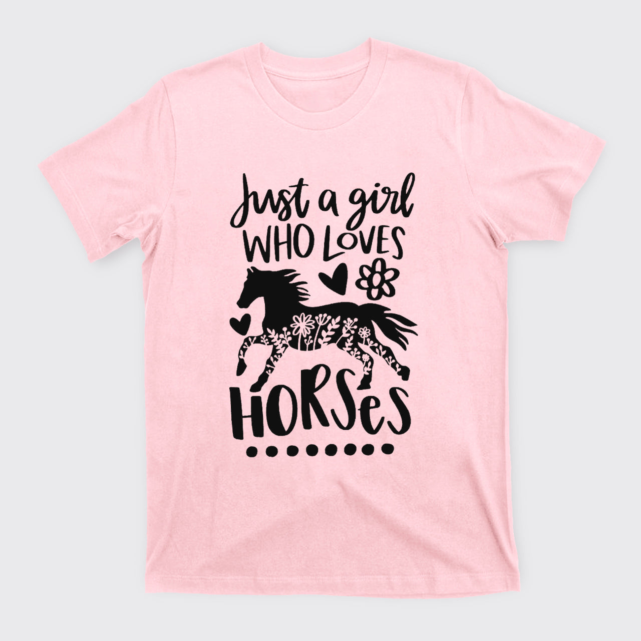 Just A Girl Who Loves Horses T-Shirts