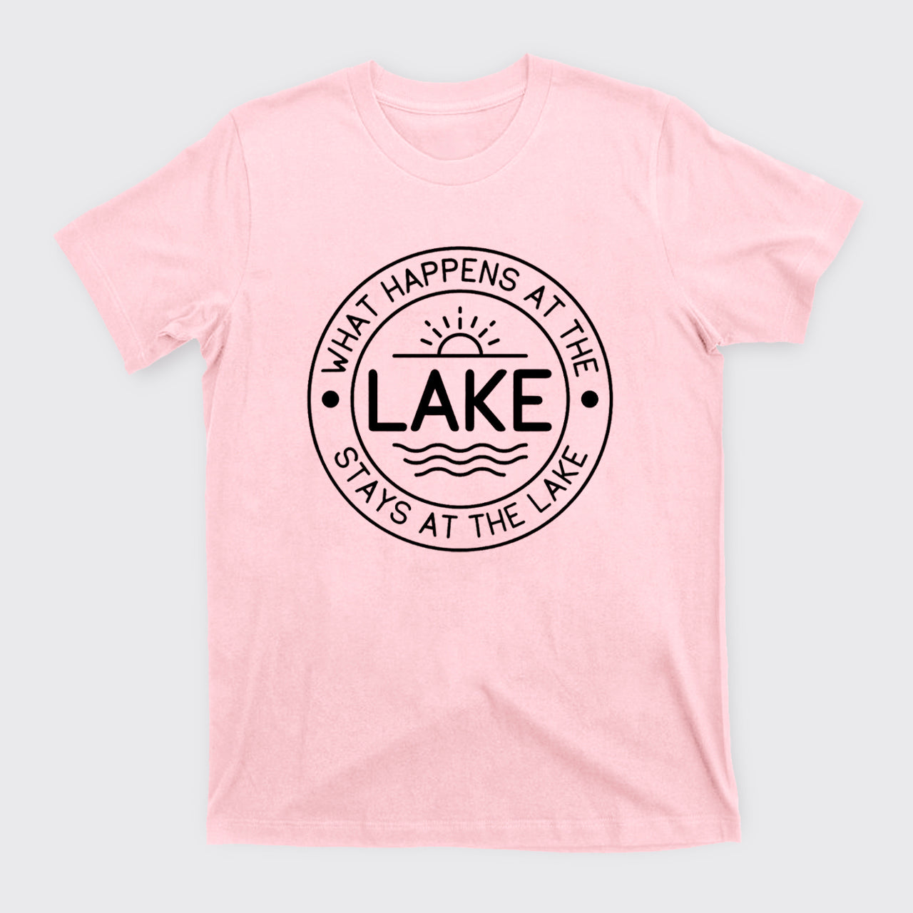 What Happens At The Lake Stays At The Lake T-Shirts