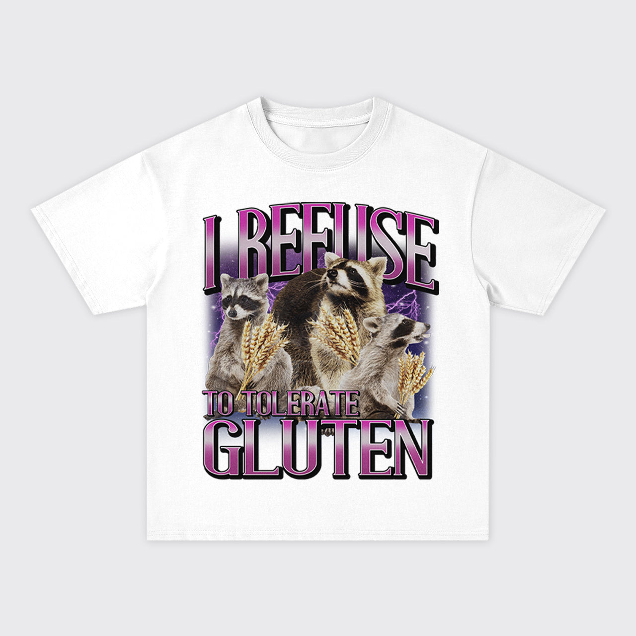 I Refuse To Tolerate Gluten Oversize T-Shirts