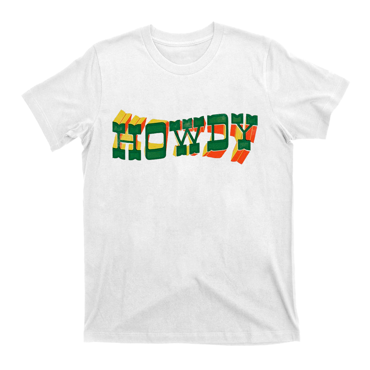Howdy Colorful Life T-Shirts